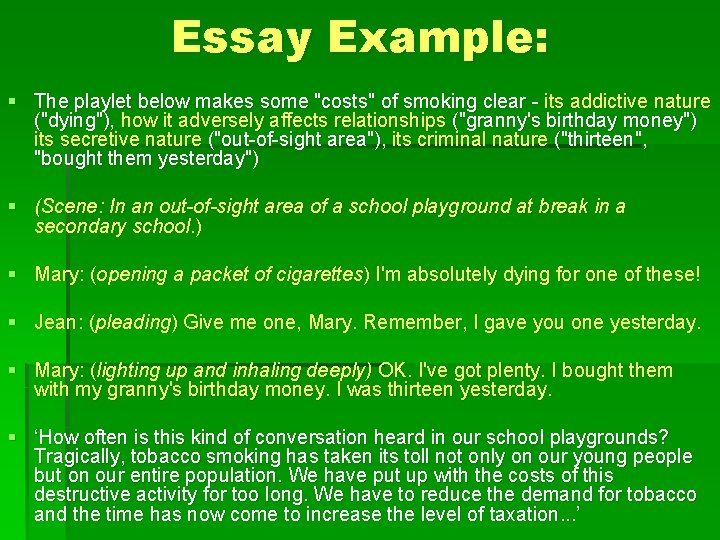 Essay Example: § The playlet below makes some "costs" of smoking clear - its