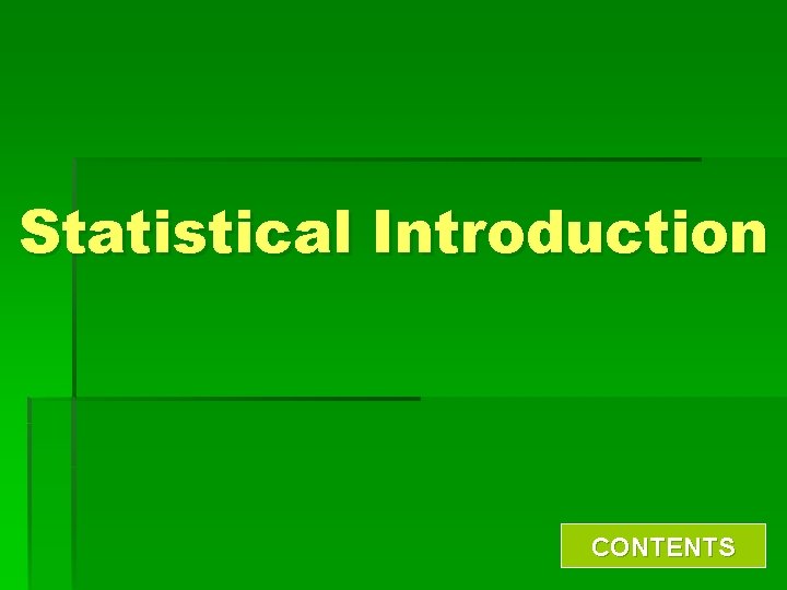 Statistical Introduction CONTENTS 