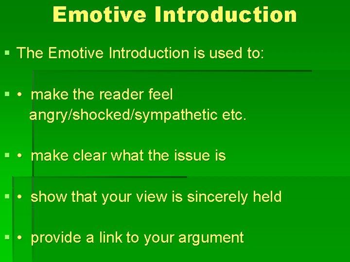 Emotive Introduction § The Emotive Introduction is used to: § • make the reader