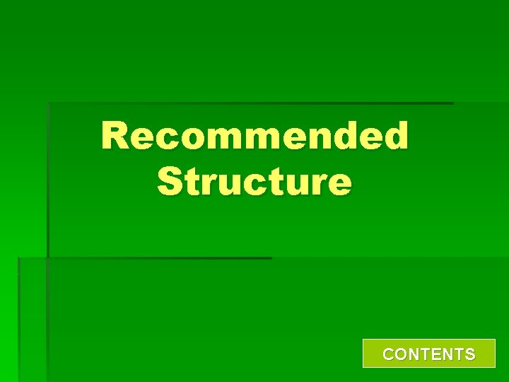 Recommended Structure CONTENTS 