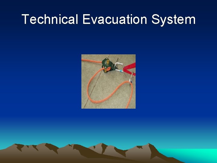 Technical Evacuation System 