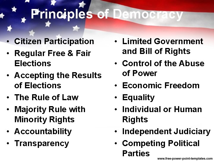 Principles of Democracy • Citizen Participation • Regular Free & Fair Elections • Accepting