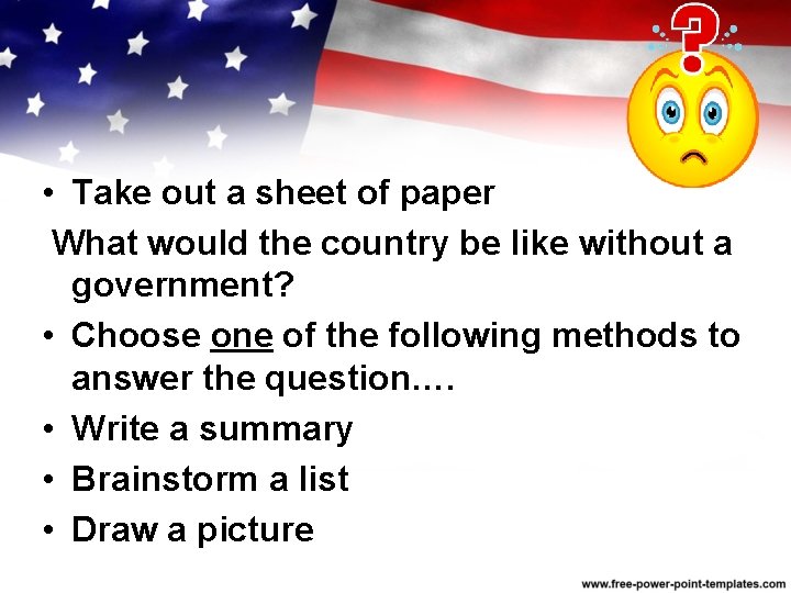  • Take out a sheet of paper What would the country be like