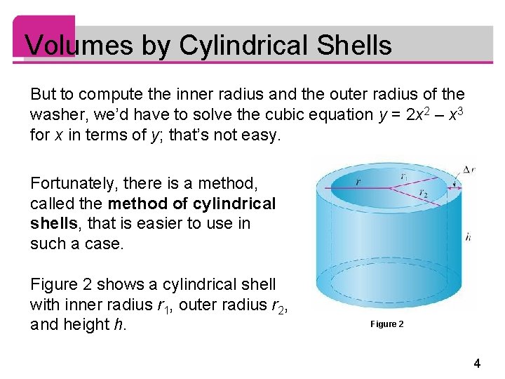 Volumes by Cylindrical Shells But to compute the inner radius and the outer radius