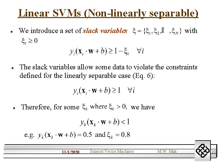Linear SVMs (Non-linearly separable) We introduce a set of slack variables l l l