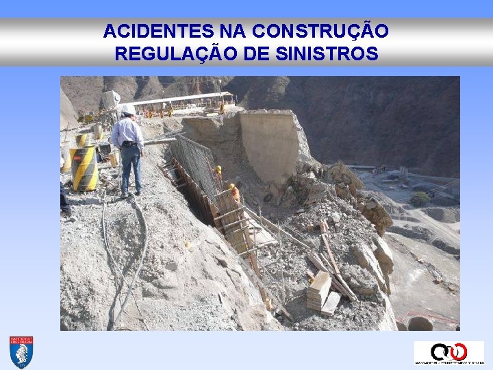 ACIDENTES NA CONSTRUÇÃO REGULAÇÃO DE SINISTROS 