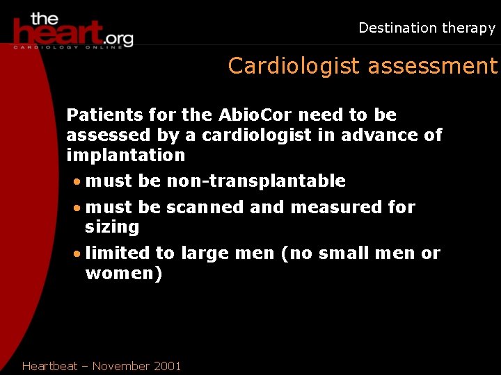 Destination therapy Cardiologist assessment Patients for the Abio. Cor need to be assessed by