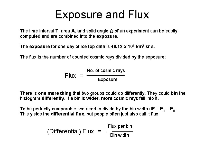 Exposure and Flux The time interval T, area A, and solid angle of an