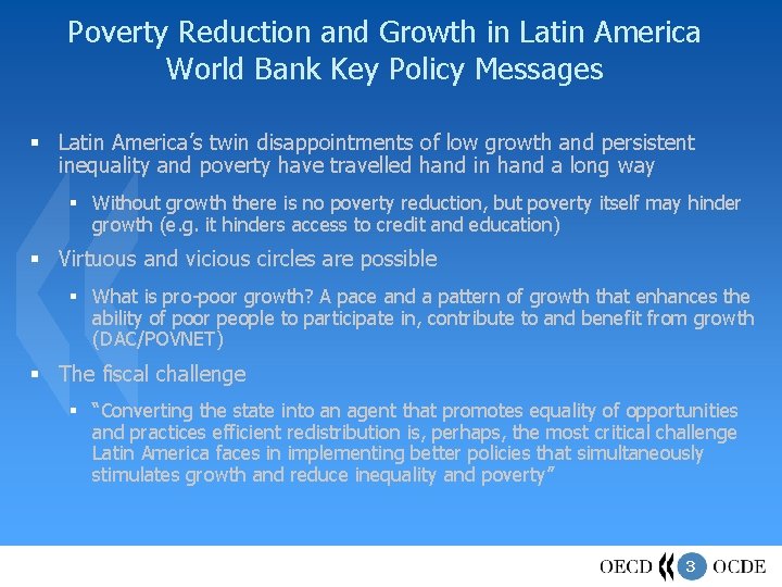 Poverty Reduction and Growth in Latin America World Bank Key Policy Messages § Latin