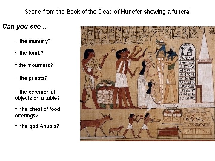 Scene from the Book of the Dead of Hunefer showing a funeral Can you