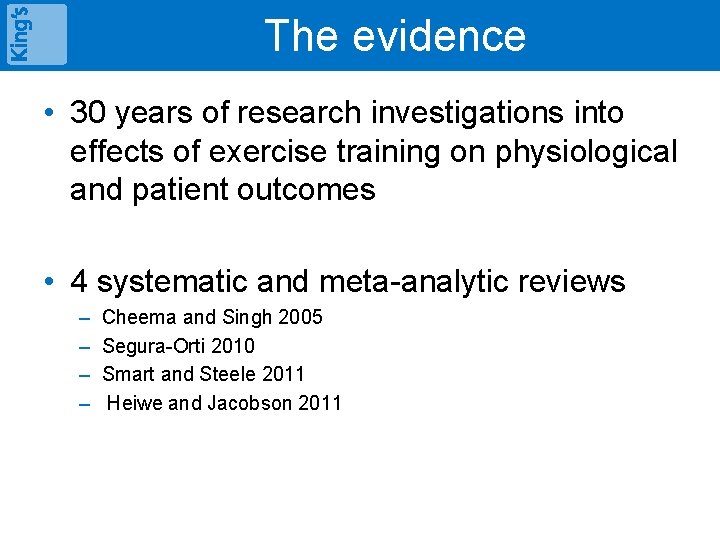 The evidence • 30 years of research investigations into effects of exercise training on