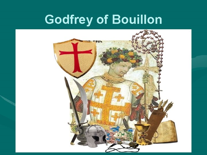 Godfrey of Bouillon 