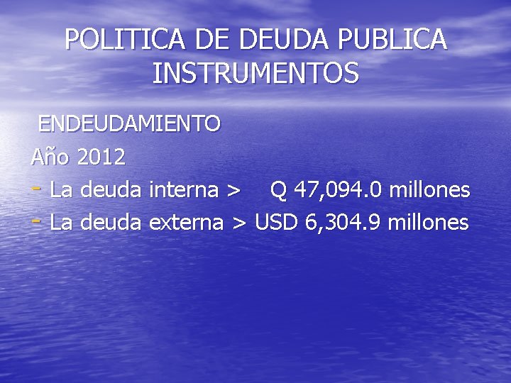 POLITICA DE DEUDA PUBLICA INSTRUMENTOS ENDEUDAMIENTO Año 2012 - La deuda interna > Q