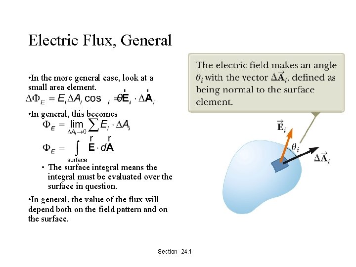 Electric Flux, General • In the more general case, look at a small area