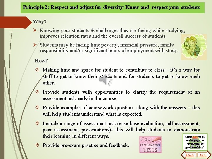 Principle 2: Respect and adjust for diversity/ Know and respect your students Why? Ø