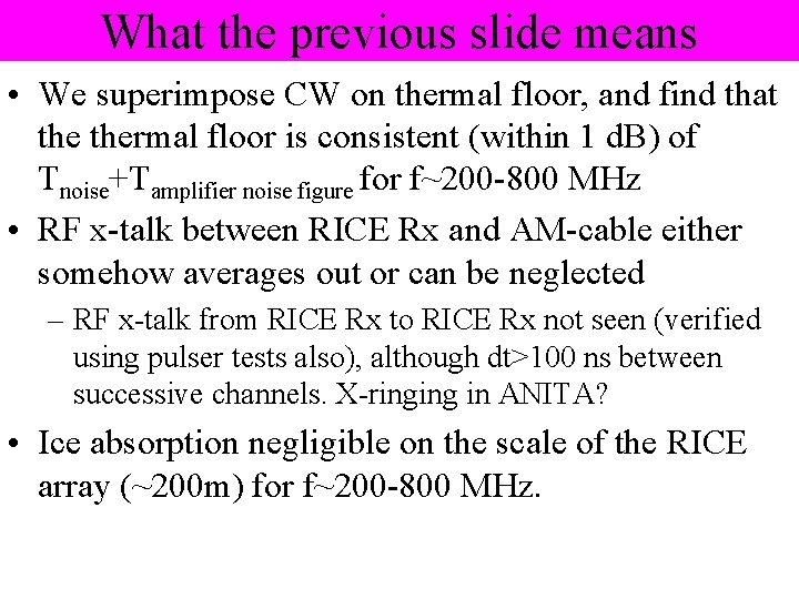 What the previous slide means • We superimpose CW on thermal floor, and find