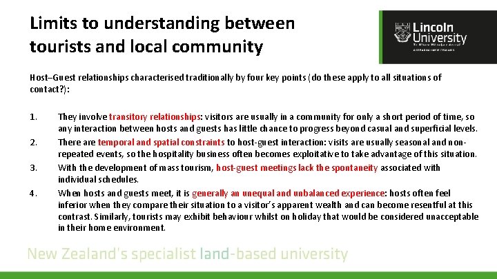 Limits to understanding between tourists and local community Host–Guest relationships characterised traditionally by four Limits to understanding between tourists and local community Host–Guest relationships characterised traditionally by four