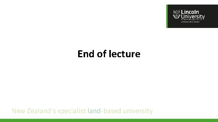 End of lecture End of lecture