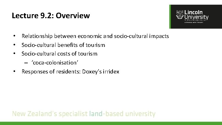 Lecture 9. 2: Overview • Relationship between economic and socio-cultural impacts • Socio-cultural benefits Lecture 9. 2: Overview • Relationship between economic and socio-cultural impacts • Socio-cultural benefits