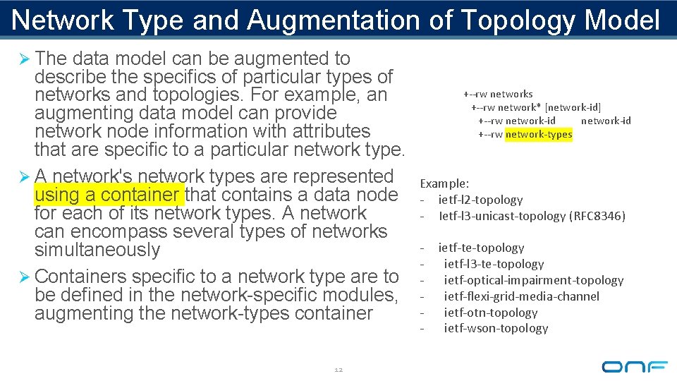 Network Type and Augmentation of Topology Model Ø The data model can be augmented