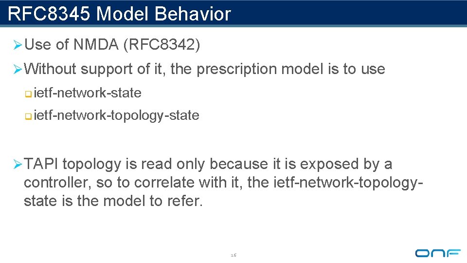 RFC 8345 Model Behavior Ø Use of NMDA (RFC 8342) Ø Without support of