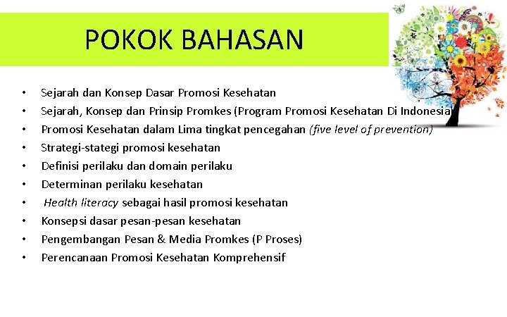 POKOK BAHASAN • • • Sejarah dan Konsep Dasar Promosi Kesehatan Sejarah, Konsep dan