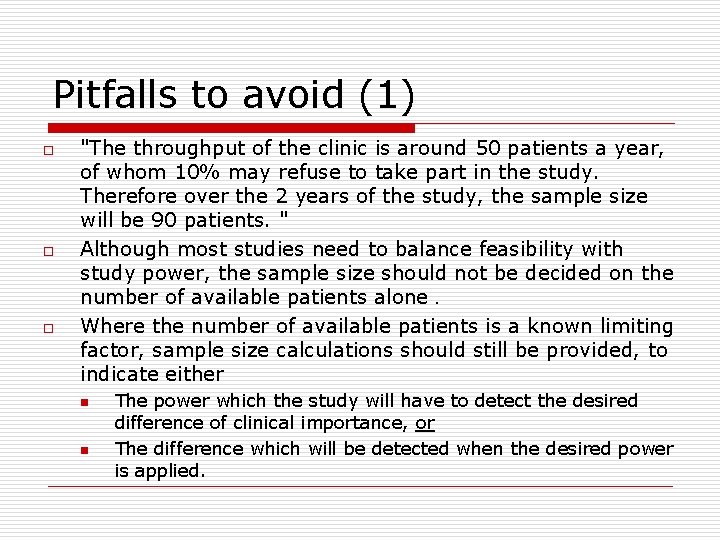 Pitfalls to avoid (1) o o o "The throughput of the clinic is around
