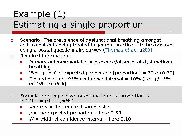 Example (1) Estimating a single proportion o o o Scenario: The prevalence of dysfunctional