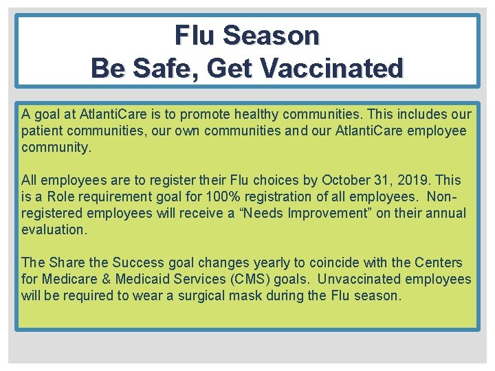 Flu Season Be Safe, Get Vaccinated A goal at Atlanti. Care is to promote