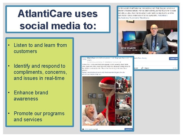 Atlanti. Care uses social media to: • Listen to and learn from customers •