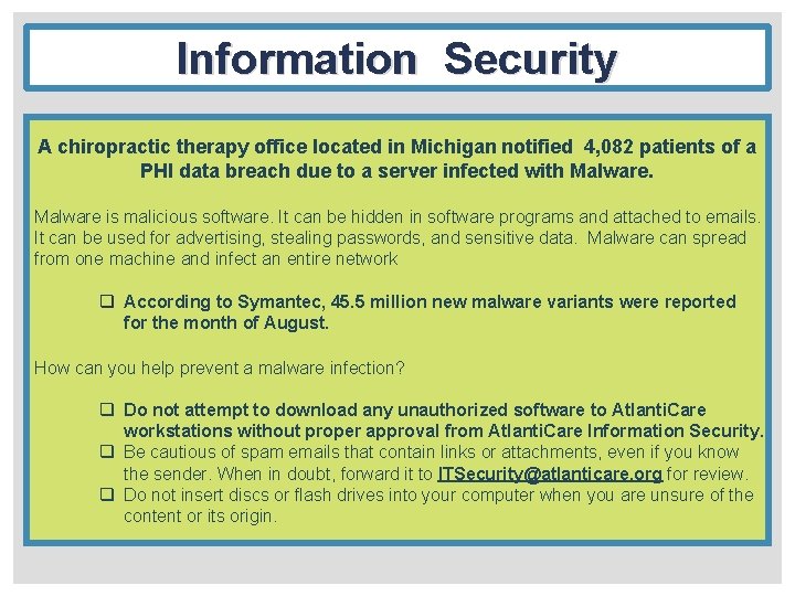 Information Security A chiropractic therapy office located in Michigan notified 4, 082 patients of
