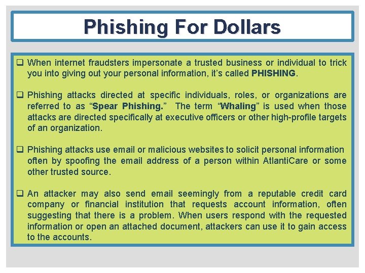 Phishing For Dollars q When internet fraudsters impersonate a trusted business or individual to