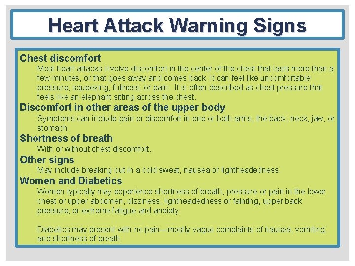 Heart Attack Warning Signs Chest discomfort Most heart attacks involve discomfort in the center