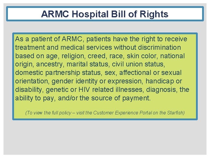 ARMC Hospital Bill of Rights As a patient of ARMC, patients have the right