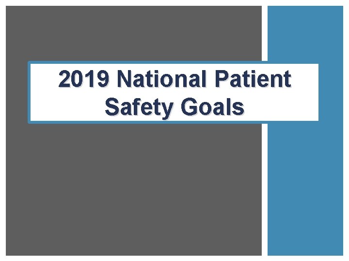 2019 National Patient Safety Goals 