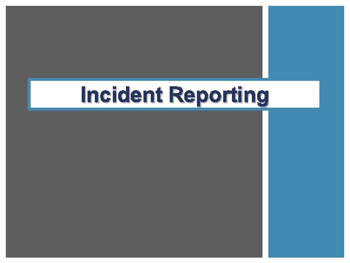 Incident Reporting 