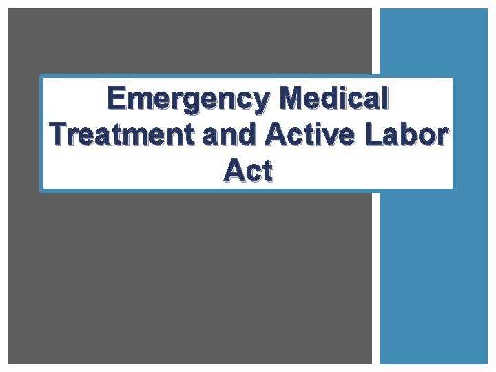 Emergency Medical Treatment and Active Labor Act 