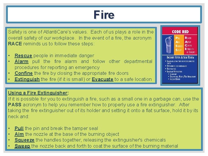 Fire Safety is one of Atlanti. Care’s values. Each of us plays a role