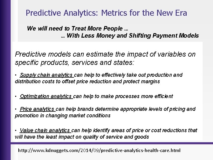 Predictive Analytics: Metrics for the New Era We will need to Treat More People