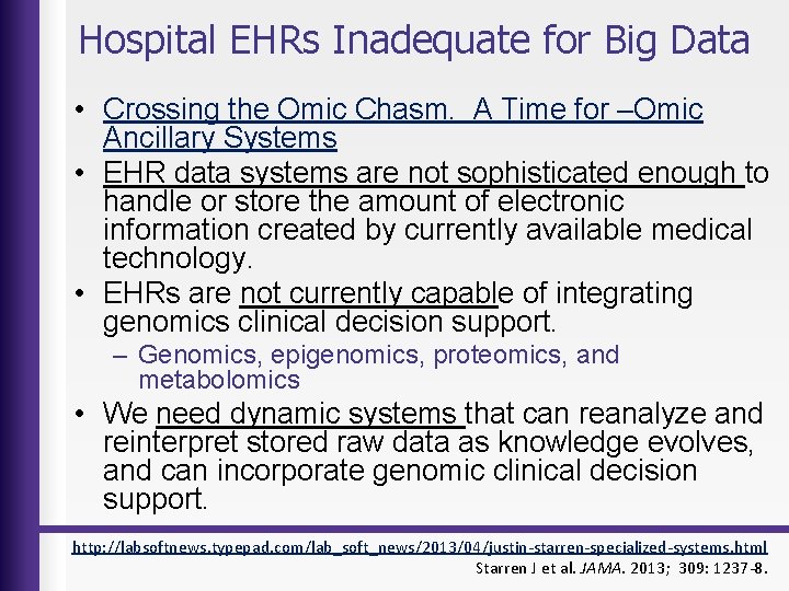 Hospital EHRs Inadequate for Big Data • Crossing the Omic Chasm. A Time for