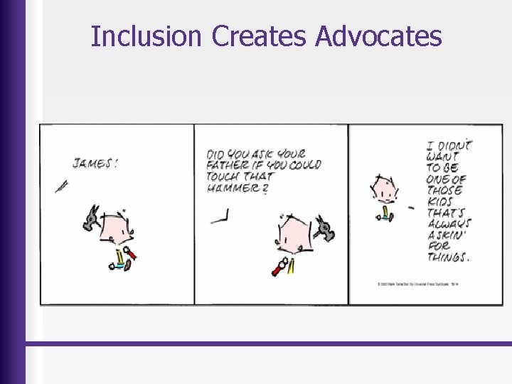 Inclusion Creates Advocates 