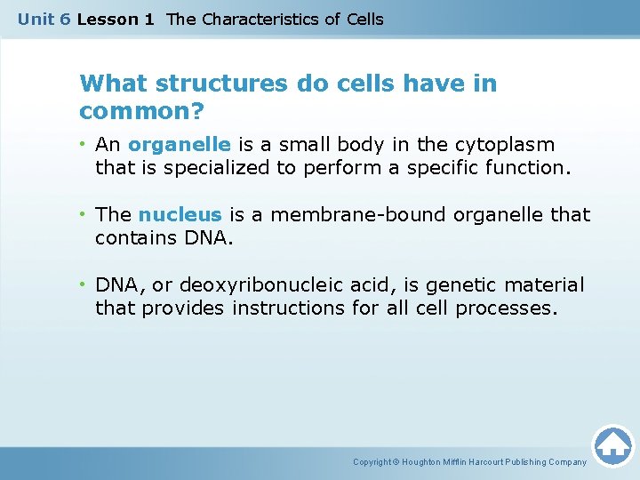 Unit 6 Lesson 1 The Characteristics of Cells What structures do cells have in