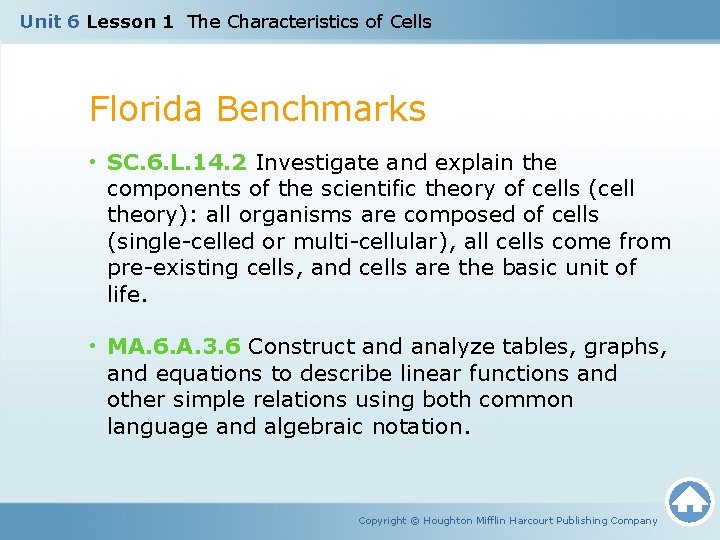 Unit 6 Lesson 1 The Characteristics of Cells Florida Benchmarks • SC. 6. L.