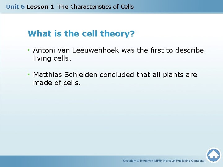 Unit 6 Lesson 1 The Characteristics of Cells What is the cell theory? •
