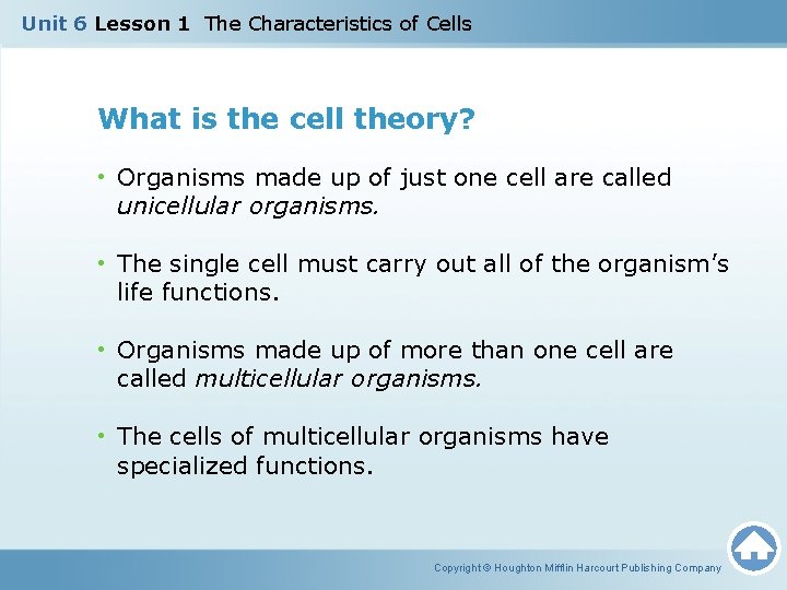 Unit 6 Lesson 1 The Characteristics of Cells What is the cell theory? •