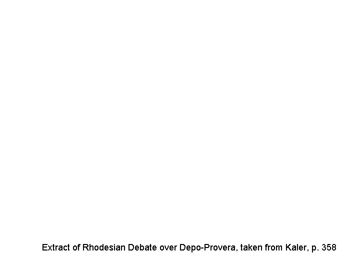 Extract of Rhodesian Debate over Depo-Provera, taken from Kaler, p. 358 