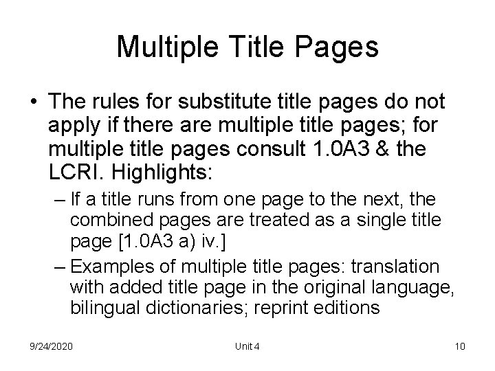 Multiple Title Pages • The rules for substitute title pages do not apply if