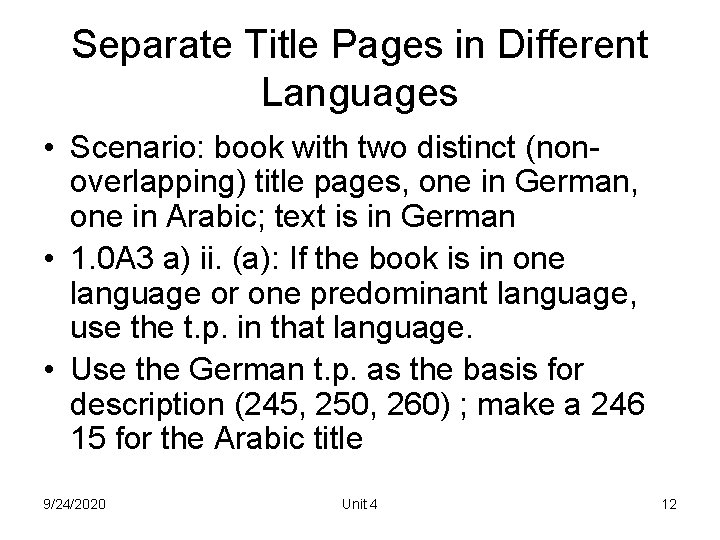 Separate Title Pages in Different Languages • Scenario: book with two distinct (nonoverlapping) title