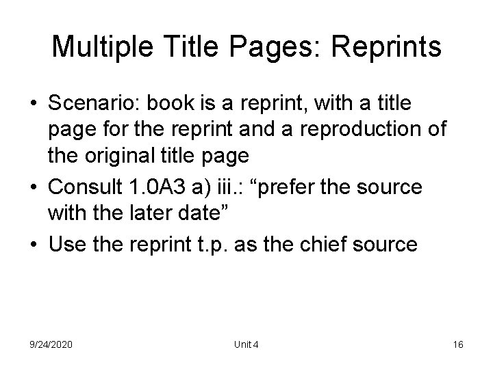 Multiple Title Pages: Reprints • Scenario: book is a reprint, with a title page