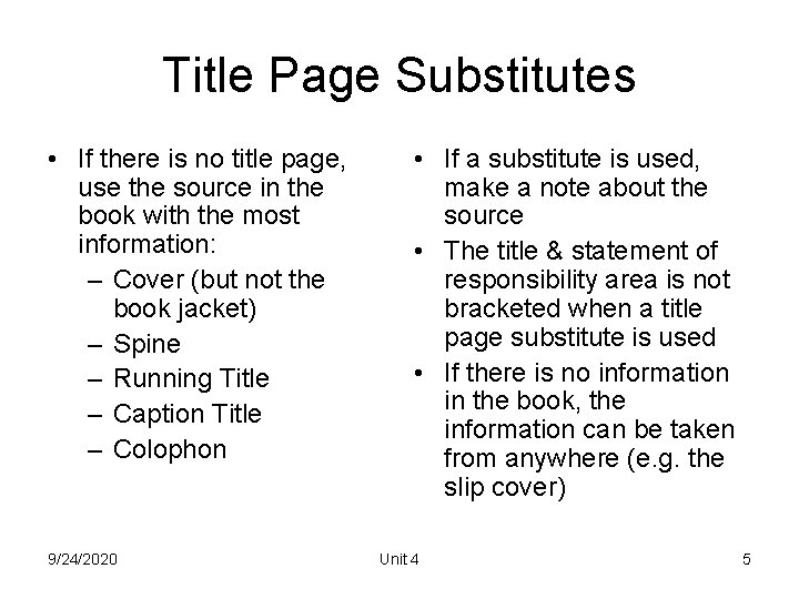 Title Page Substitutes • If there is no title page, use the source in